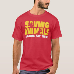 Tierretter Tiere retten ist so eine Art mein Ding T-Shirt