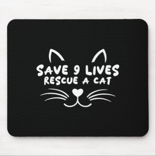 Tierrettung adoptiere Katzenliebhaber rette 9 Lebe Mousepad