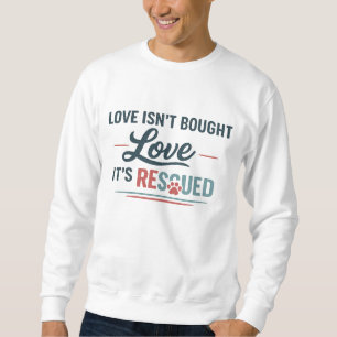 Tierrettung, Haustieradoption, adoptiere nicht kau Sweatshirt