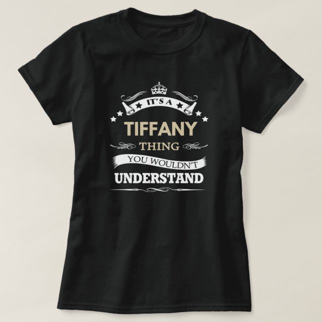 Tiffany-Namensgeschenke - es ist eine Sache T-Shirt (Design vorne)