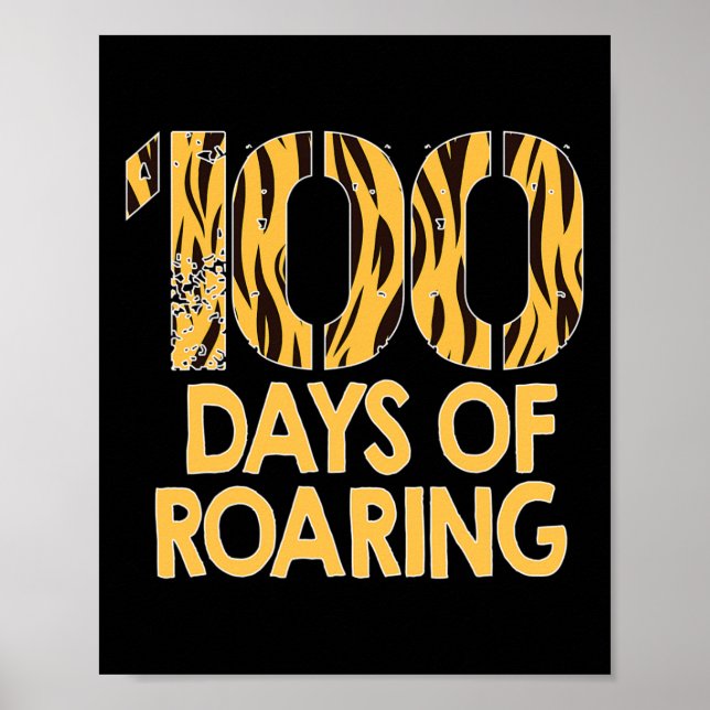 Tiger 100 Tage Roaring Spaß 100. Schultag Poster (Vorne)