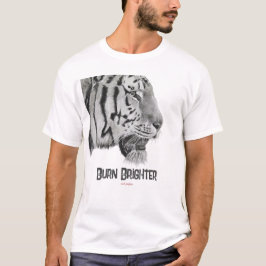 Tiger, Burn Brighter T-Shirt
