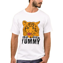 Tiger - Du siehst jummy aus