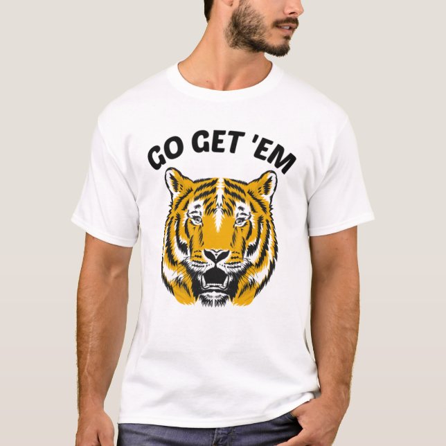 TIGER GO GET 'EM T-Shirt (Vorderseite)