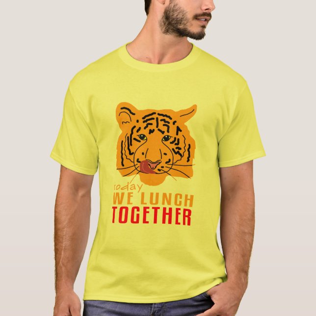Tiger - Heute essen wir zusammen T-Shirt (Vorderseite)