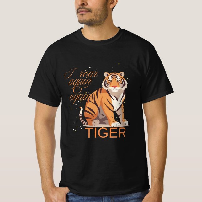 Tiger - Ich brüllen immer wieder T - Shirt (Vorderseite)