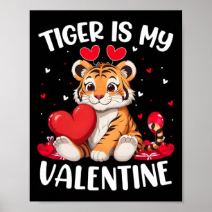 Tiger ist mein Valentinstag Liebesherzen Tiger Val Poster