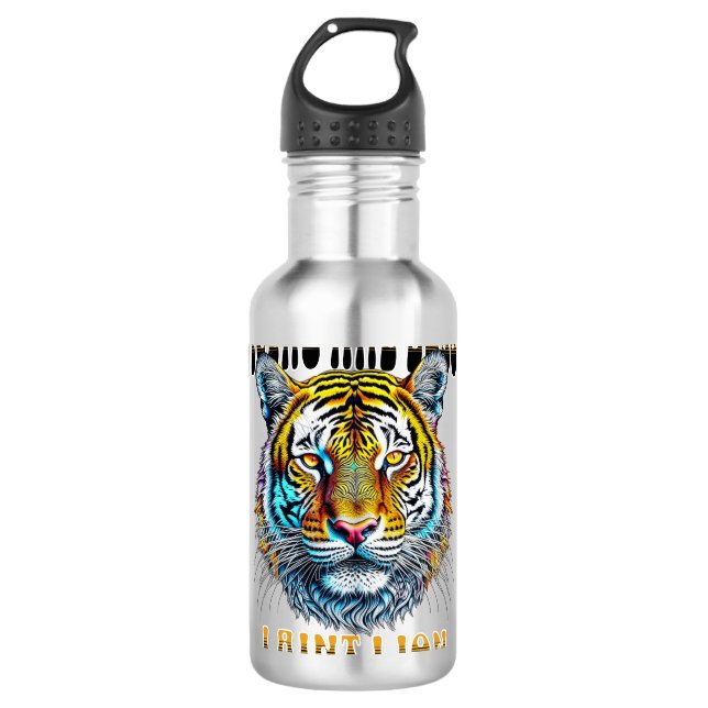 Tiger sind Boss | I Aint Edelstahlflasche (Vorderseite)