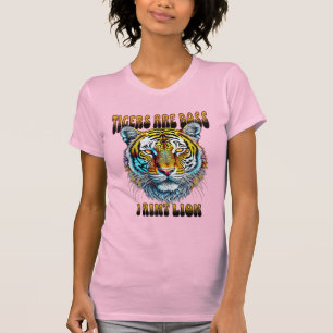 Tiger sind Boss   I Aint T-Shirt