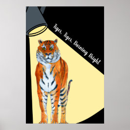 Tiger, Tiger, brennendes Licht Poster