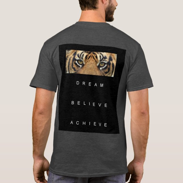 Tiger Traum glauben, Motivierend Vorlage zu erreic T-Shirt (Rückseite)