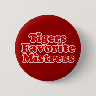 Tigers Favoire Mistress Womens novelity Button