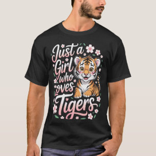 Tigers Naturliebhaber nur ein Mädchen Big Cat Fan T-Shirt