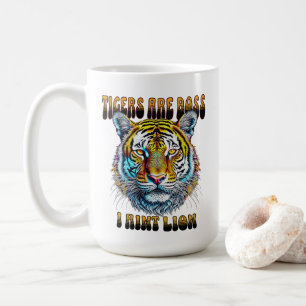 Tigers sind der Boss   Ich bin kein Löwe Kaffeetasse