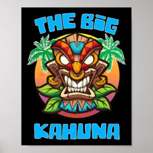 Tiki Big Kahuna Funny Hawaiian Vathers Day Vacatio Poster
