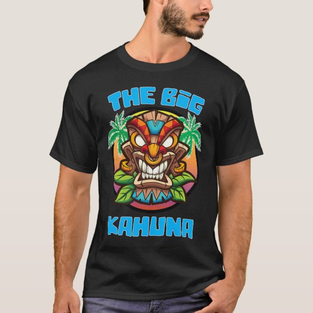 Tiki Big Kahuna Funny Hawaiian Vathers Day Vacatio T-Shirt (Vorderseite)