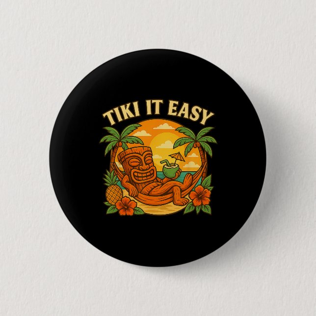 Tiki It Easy Lustiges Hawaiianisches Hemd Retro Lu Button (Vorderseite)