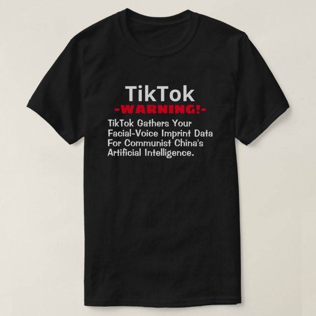TikTok erfasst Ihre Gesichts- und Sprachdaten T-Shirt (Design vorne)