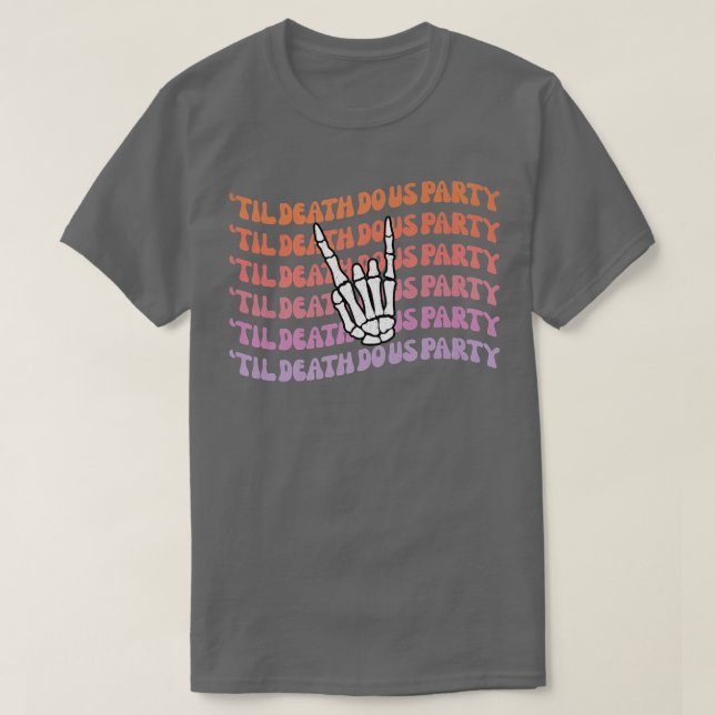 Til Death Do Uns Party Bachelorette Brie oder Die T-Shirt (Design vorne)