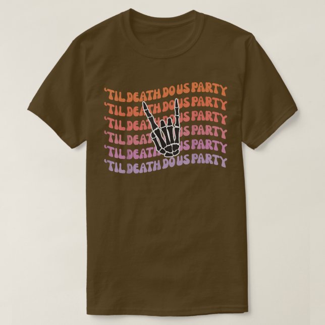 Til Death Do Uns Party Bachelorette Brie oder Die  T-Shirt (Design vorne)