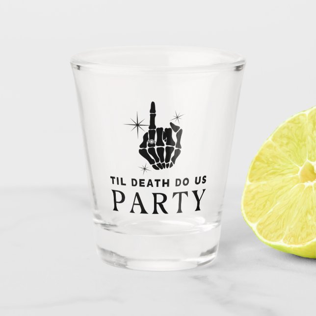 Til Death Do Uns Party Bachelorette Shot Glass Schnapsglas (Vorderseite)