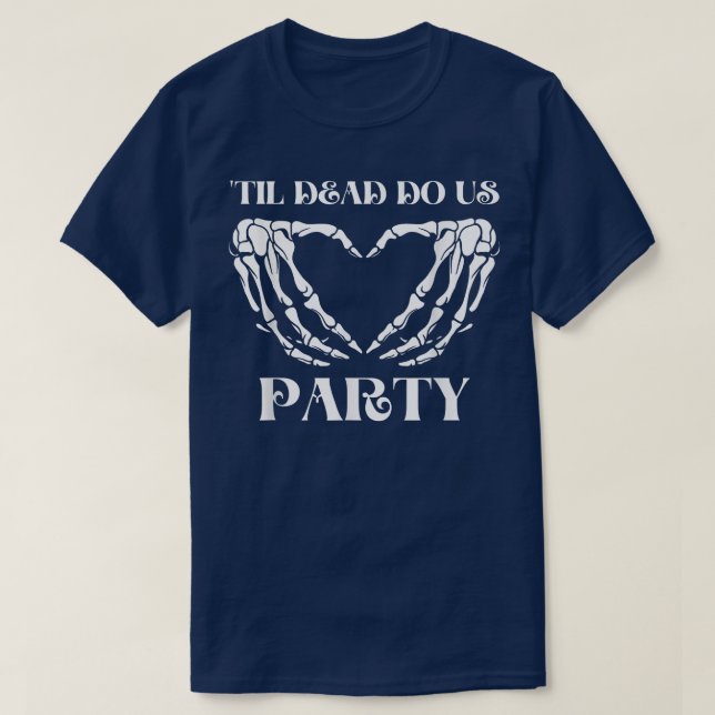 Til Death Do Uns Party Bride Skeleton 1199 T-Shirt (Design vorne)