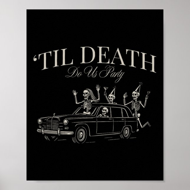 Til Death Do Uns Party Funny Skeleton Halloween Ch Poster (Vorne)