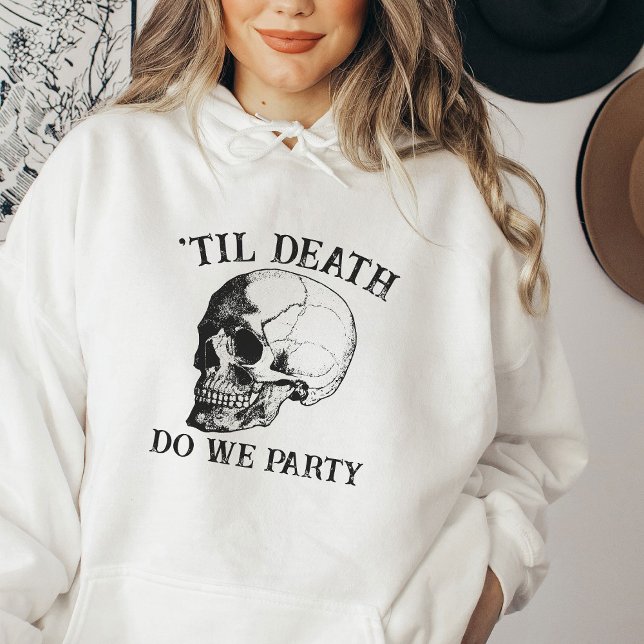 Til Death Do uns Party Geschenk für Bridesmaier go Hoodie (Von Creator hochgeladen)