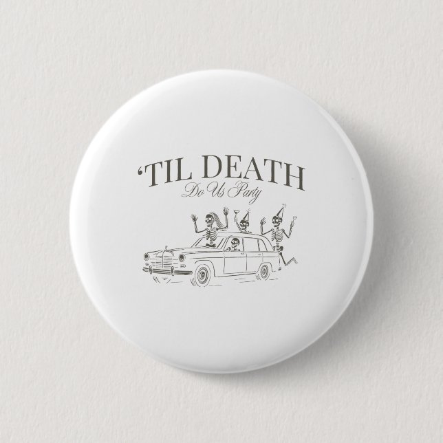Til Death Do Uns Party Halloween Chelorette Matchi Button (Vorderseite)