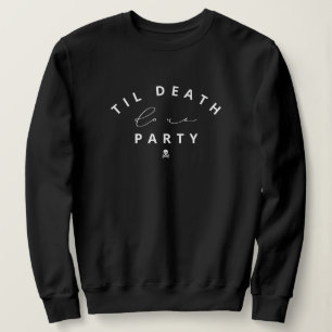 Til Death Do Uns Party Halloween Sweatshirt