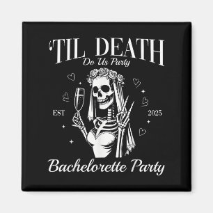Til Death Do Uns Party Retro Halloween Bachelorett Magnet