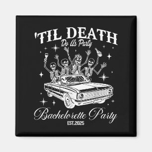 Til Death Do Uns Party Retro Halloween Bachelorett Magnet