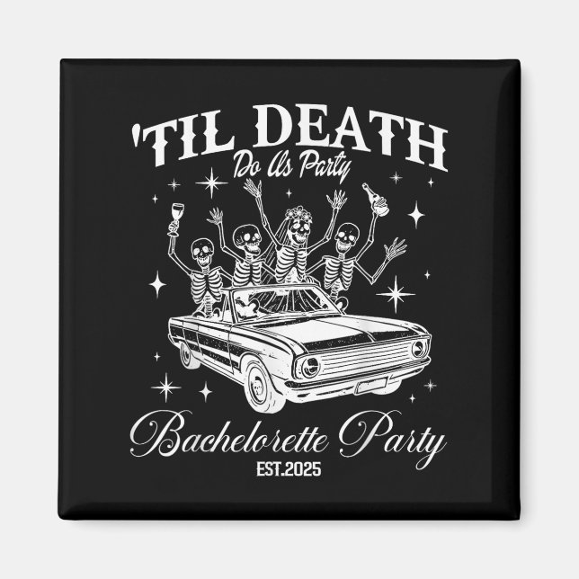 Til Death Do Uns Party Retro Halloween Bachelorett Magnet (Vorne)