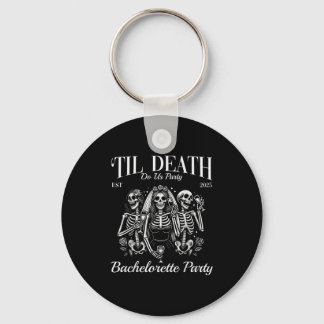 Til Death Do Uns Party Retro Skeleton Bachelorette Schlüsselanhänger