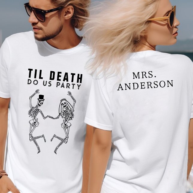 Til Death Do Uns Party Skeleton Couple Bachelorett T-Shirt (Til Death Do Us Party Skeleton Couple Bachelorette T-Shirt
)