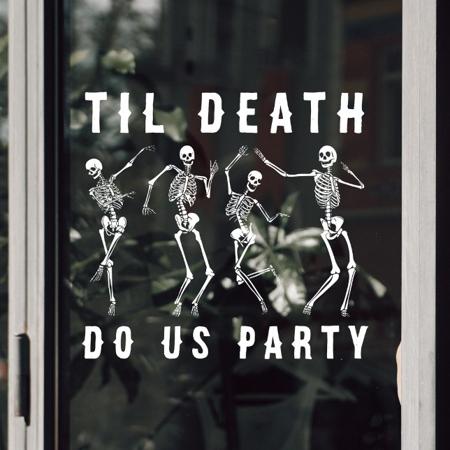 Til Death Do Uns Party Skeletton Junggeselinnen-Ab Fensteraufkleber (Til Death Do Us Party Skeleton Bachelorette Party Window Cling
)