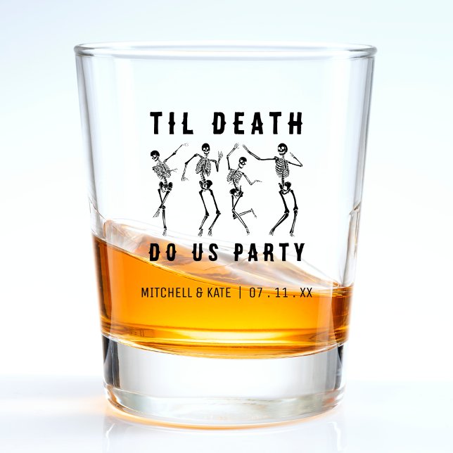 Til Death Do Uns Party Skeletton Junggeselinnen-Ab Schnapsglas (Til Death Do Us Party Skeleton Bachelorette Party Shot Glass)