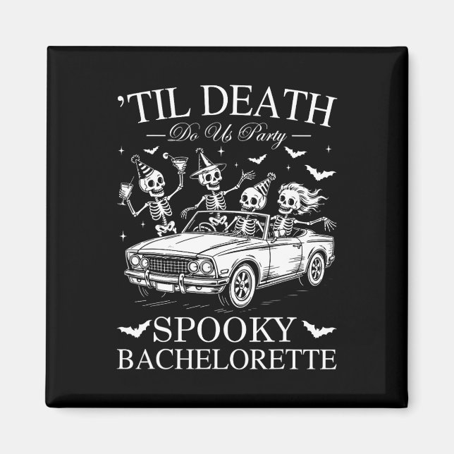 Til Death Do uns Party Spooky Chelorette Funny Ske Magnet (Vorne)
