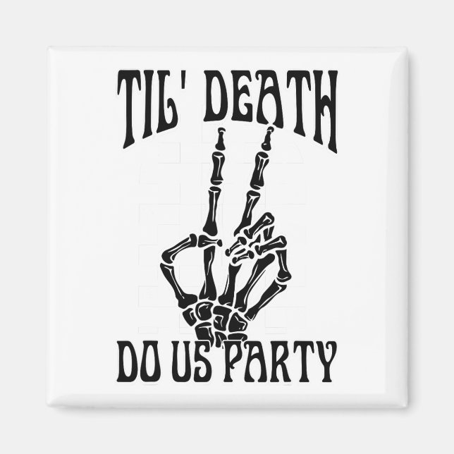 Til Death Do Uns Party Team Bride Gothic Bachelore Magnet (Vorne)