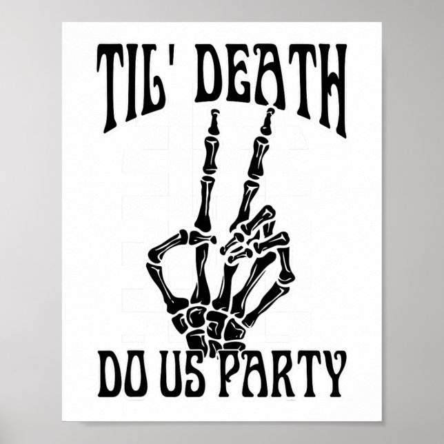 Til Death Do Uns Party Team Bride Gothic Bachelore Poster (Vorne)