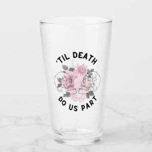 "Til Death Do us Part  Glas