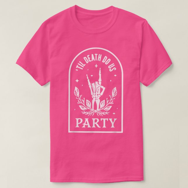 Til Death Do Us Party Bachelorette passend Bridal T-Shirt (Design vorne)