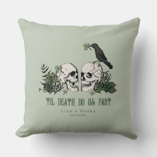Til Death Sage Gothic St Patricks Day Floral Skull Kissen