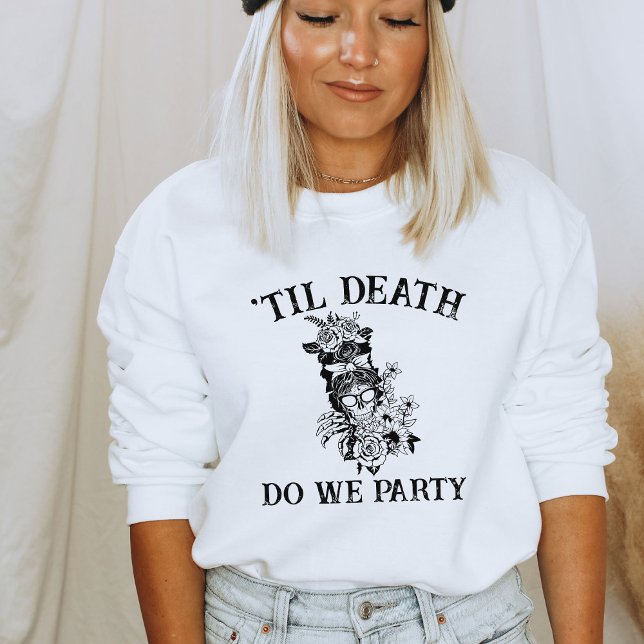 Til Death tun uns Party Geschenk für Bridesmaid Cu Sweatshirt (Von Creator hochgeladen)
