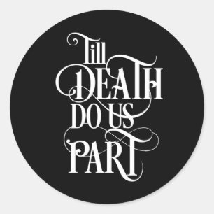 Til Death Wedding Umschlag Aufklebers Runder Aufkleber