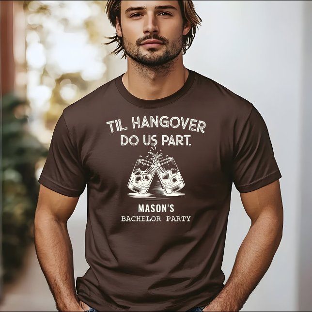 Til Hangover Do us Part Funny Bachelor Party T-Shirt (Til Hangover Do Us Part Bachelor Party Funny Whisky T-Shirt)