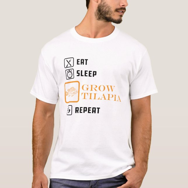 Tilapia Grower - Eat Sleep Grow Tilapia Wiederholu T-Shirt (Vorderseite)