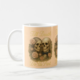 Till Death Do Us Part Kaffeetasse