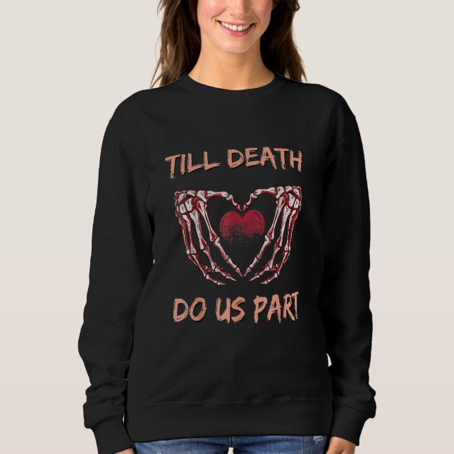 Till Death Do Us Part Skeleton Heart Hands Valenti Sweatshirt (Vorderseite)