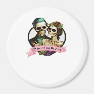 Till Death Do Us Part Skelett Valentinstag Klassik Magnet